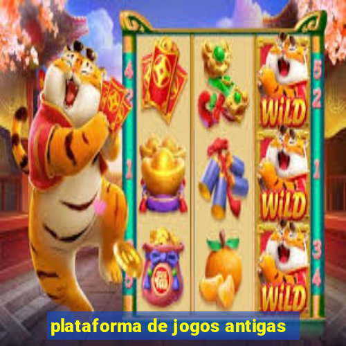 plataforma de jogos antigas